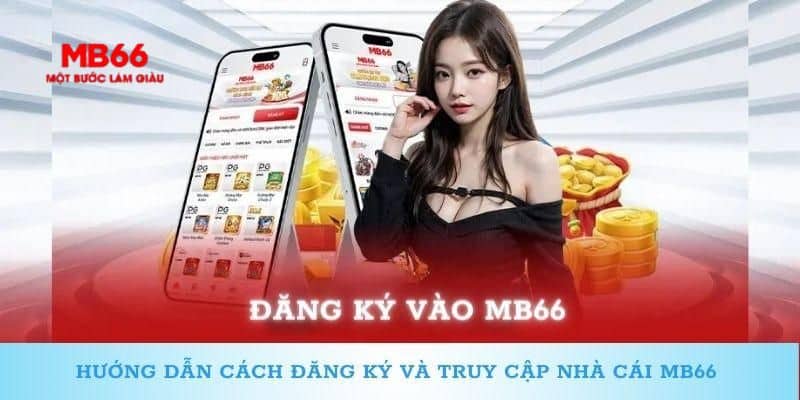 Quy trình đăng ký MB66 siêu dễ