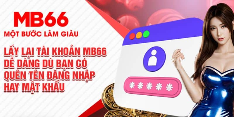 Cách xử lý khi không nhớ mật khẩu đăng nhập MB66 