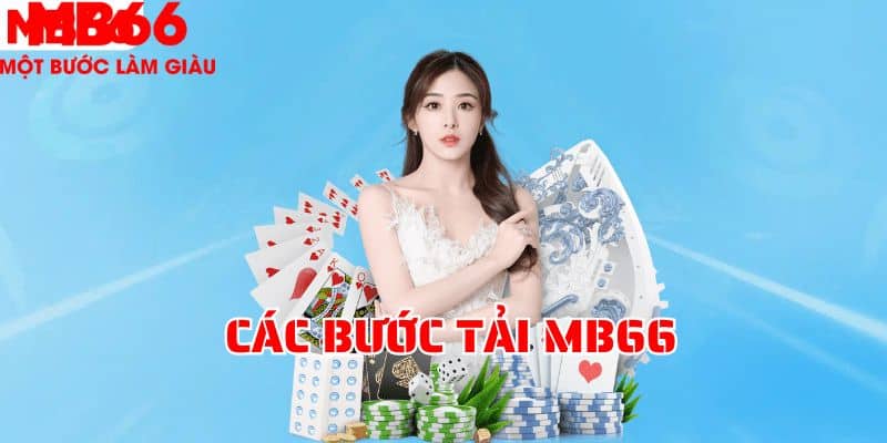 Tải app MB66 cực nhanh với 4 bước đơn giản