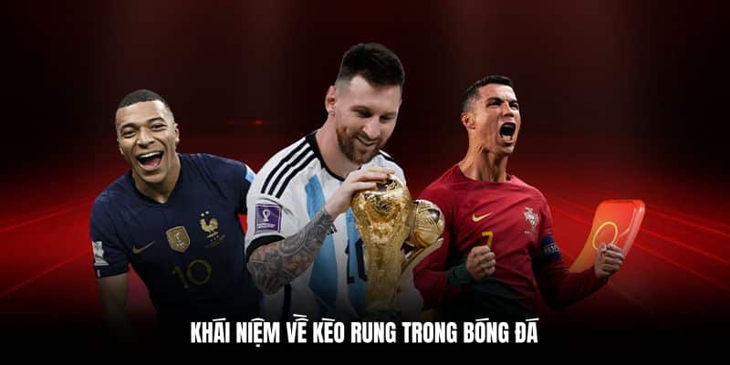 Khái niệm về kèo rung